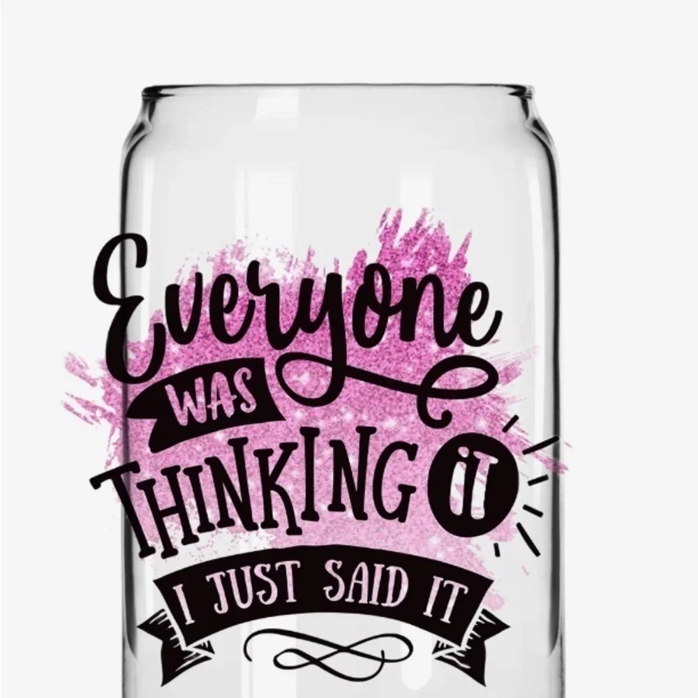 Everyone Was Thinking It Cup Decal D60